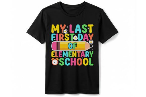 Last First Day Elementary School T-Shirt Graphics