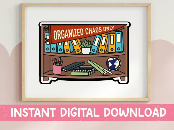 Organized Chaos Only Bookshelf Graphics
