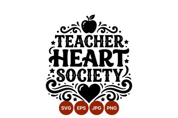 Teacher Heart Society Lettering Vector Graphics